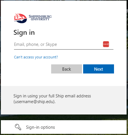 Sign in with your Shippensburg email address and password