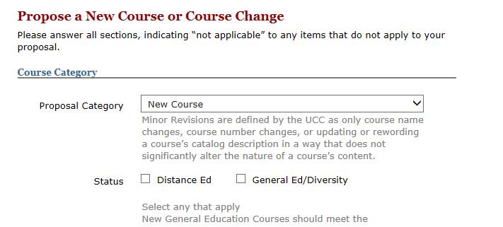 screenshot Select "New Course" as proposal category.  Indicate status as “Distance Ed” and/or “General Ed/Diversity” as appropriate.